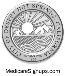 Enroll in a Desert Hot Springs California Medicare Plan.