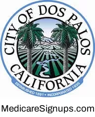 Enroll in a Dos Palos California Medicare Plan.