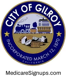 Enroll in a Gilroy California Medicare Plan.