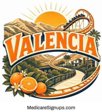 Enroll in a Valencia California Medicare Plan.
