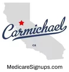 Enroll in a Carmichael California Medicare Plan.