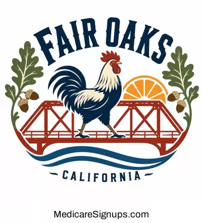 Enroll in a Fair Oaks California Medicare Plan.