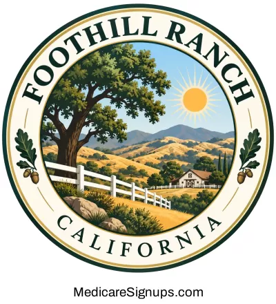 Enroll in a Foothill Ranch California Medicare Plan.