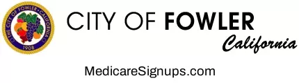 Enroll in a Fowler California Medicare Plan.
