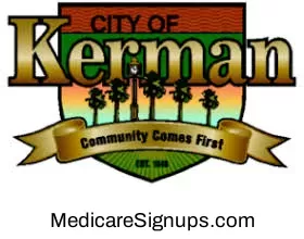 Enroll in a Kerman California Medicare Plan.