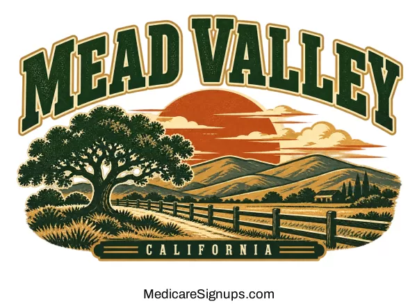 Enroll in a Mead Valley California Medicare Plan.