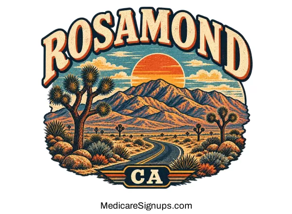 Enroll in a Rosamond California Medicare Plan.