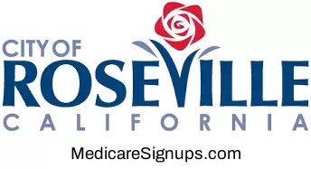 Enroll in a Roseville California Medicare Plan.