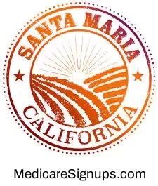Enroll in a Santa Maria California Medicare Plan.